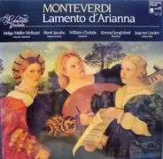 Claudio Monteverdi - Concerto Vocale , Helga Müller-Molinari , René Jacobs , William Christie , Kon - Lamento D'Arianna
