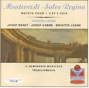 Monteverdi - Salve Regina (Motets Pour 1, 2 Et 3 Voix)