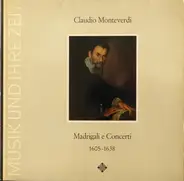 Claudio Monteverdi , Monteverdi-Chor Hamburg , Jürgen Jürgens , Leonhardt-Consort - Madrigali E Concerti