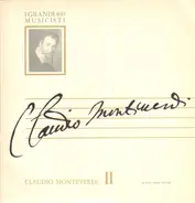 Claudio Monteverdi - Claudio Monteverdi II