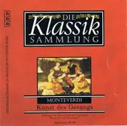 Monteverdi - Die Klassik Sammlung 48: Kunst Des Gesangs