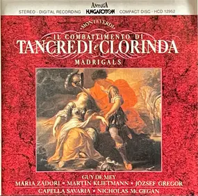 Claudio Monteverdi - Il Combattimento Di Tancredi E Clorinda Madrigals