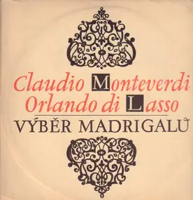 Claudio Monteverdi - Vyber Madrigalu