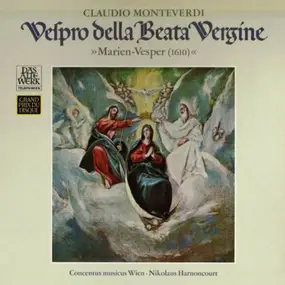 Claudio Monteverdi - Vespro Della Beata Vergine »Marien-Vesper (1610)«