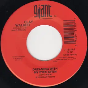 Clay Walker - Dreaming With My Eyes Wide Open