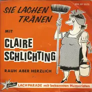 Claire Schlichting - Rauh Aber Herzlich