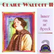 Claire Waldoff - Immer Ran an Speck