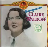claire waldoff II - Unvergessen