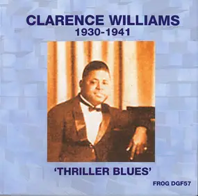 Clarence Williams - Thriller Blues 1930-1941