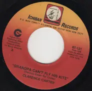Clarence Carter - Grandpa Can't Fly His Kite
