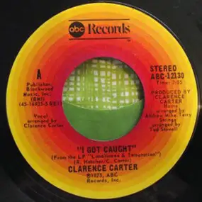 Clarence Carter - I Got Caught