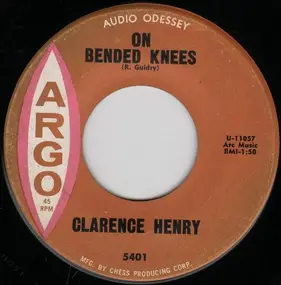 Clarence Henry - On Bended Knees / Standing In The Need Of Love