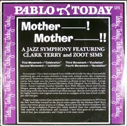 Clark Terry And Zoot Sims - Mother------! Mother -----------!! A Jazz Symphony