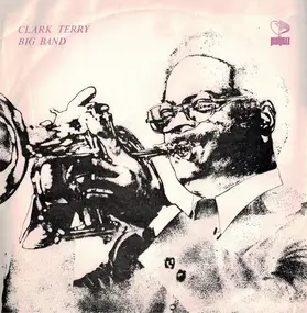 Clark Terry - Clark Terry Big Band