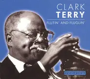 Clark Terry - Flutin' And Fluglin'