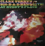 Clark Terry's Big Bad Band - Live! At Buddy's Place