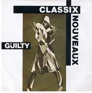 Classix Nouveaux - Guilty