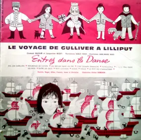 Clément Bairam , Jacqueline Nigay - Le Voyage De Gulliver À Lilliput - Entrez Dans La Danse