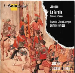 Ensemble Clément Janequin - La Bataille - Chanson & Messe
