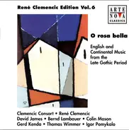 Bedingham / Dunstable / Codices / Orgelbuch a.o. - O Rosa Bella - English And Continental Music From The Late Gothic Period