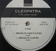 Cleopatra - Life Ain't Easy