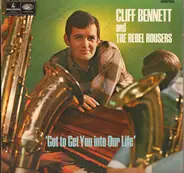 Cliff Bennett & The Rebel Rousers - Got To Get You Into Our Life
