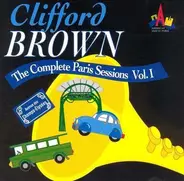 Clifford Brown - The Complete Paris Sessions Vol. I