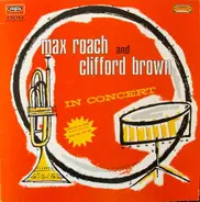 Clifford Brown And Max Roach - In Concert