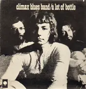 Climax Blues Band - A Lot of Bottle