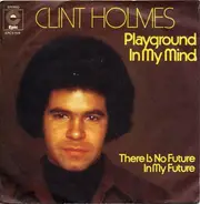 Clint Holmes - Playground On My Mind
