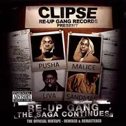 Clipse Presents Re-Up Gang - The Saga Continues