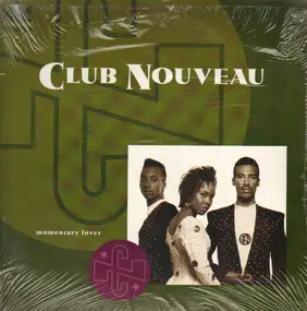 Club Nouveau - Momentary Lover