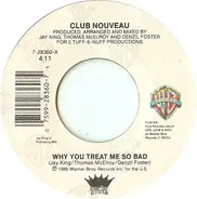 Club Nouveau - Why You Treat Me So Bad