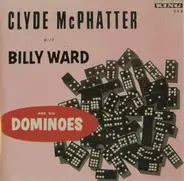 Clyde McPhatter With Billy Ward And His Dominoes - Clyde McPhatter With Billy Ward And His Dominoes