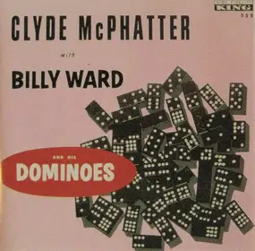 Clyde McPhatter - Clyde McPhatter With Billy Ward And His Dominoes