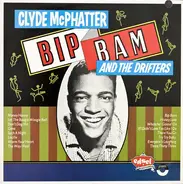 Clyde McPhatter & The Drifters - Bip Bam