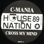C-Mania - Cross My Mind