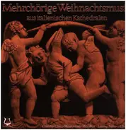 Croce / Gabrieli / Bassano / Zuchino a.o. - Mehrchörige Weihnachtsmusik aus italienischen Kathedralen