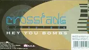 Crossfade - Hey, You Bombs