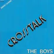Crosstalk, Soif De La Vie - The Boys