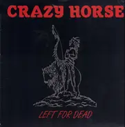 Crazy Horse - Left for Dead