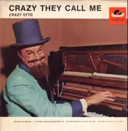 Crazy Otto - Crazy They Call Me