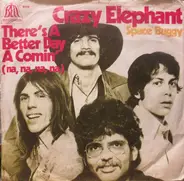 Crazy Elephant - There's A Better Day Comin' (Na, Na, Na, Na) / Space Buggy