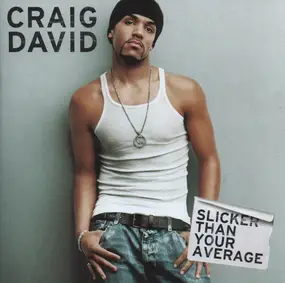 Craig David - Slicker Than Your Average