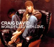 Craig David - World Filled With Love