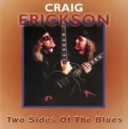 Craig Erickson - Two Sides of the Blues