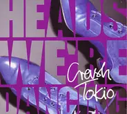 Crash Tokio - Heads We're Dancing