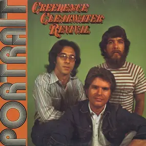 Creedence Clearwater Revival - Portrait