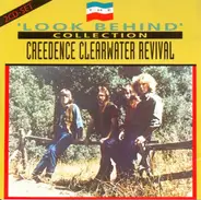Creedence Clearwater Revival - The 'Look Behind' Collection