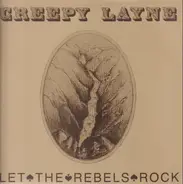 Creepy Layne - Let The Rebels Rock
